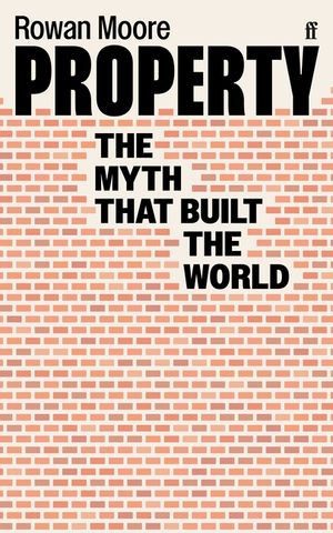 Property: The Myth That Built the World image number 0