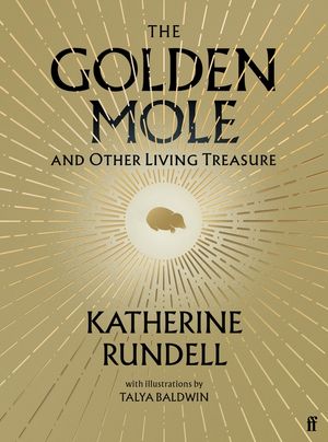 The Golden Mole: And Other Living Treasure: 'a Rare and Magical Book.' Bill Bryson image number 0