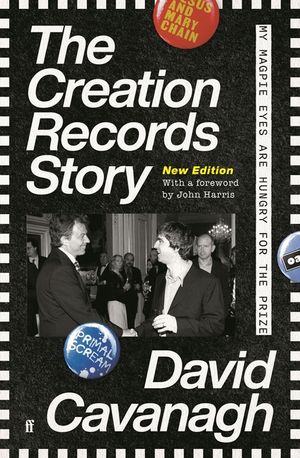 The Creation Records Story: My Magpie Eyes Are Hungry for the Prize image number 0