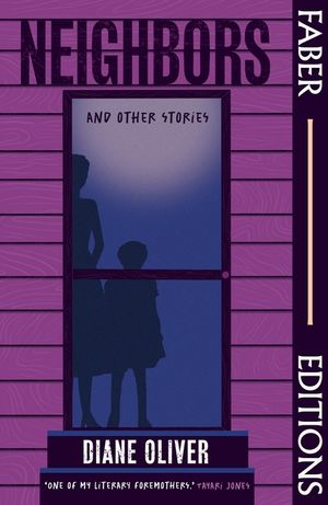 Neighbors and Other Stories (Faber Editions): 'Breathtaking' - Tayari Jones; 'Brilliant' - Damon Galgut image number 0