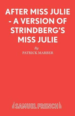 After Miss Julie - A Version of Strindberg's Miss Julie image number 0
