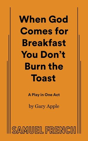 When God Comes for Breakfast You Don't Burn the Toast image number 0