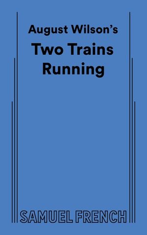 August Wilson's Two Trains Running image number 0