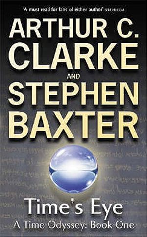 Time's Eye. Arthur C. Clarke and Stephen Baxter image number 0