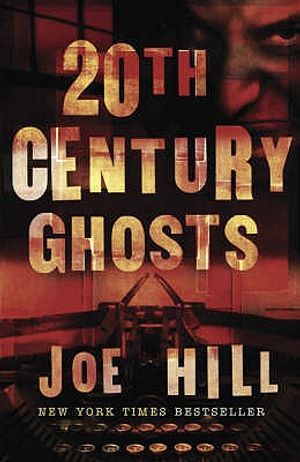 20th Century Ghosts. Joe Hill image number 0