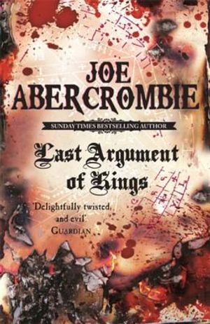 Last Argument of Kings. Joe Abercrombie image number 0