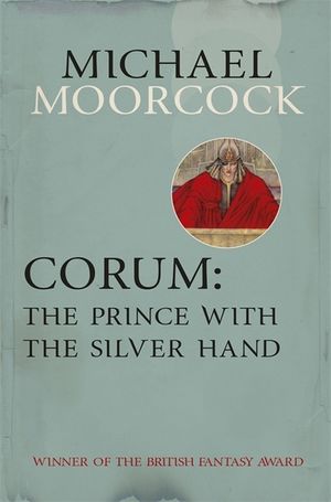 The Prince with the Silver Hand. Michael Moorcock image number 0