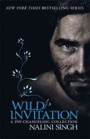 Wild Invitation: A Psy-Changeling Collection. by Nalini Singh image number 0