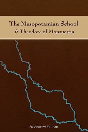 The Mesopotamian School & Theodore of Mopsuestia image number 0