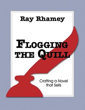 Flogging the Quill: Crafting a Novel That Sells image number 0
