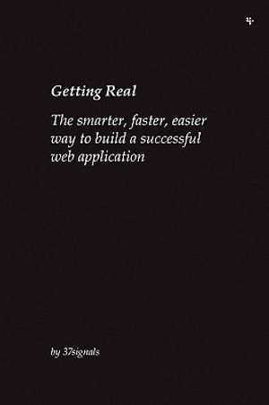Getting Real: The smarter, faster, easier way to build a successful web application image number 0