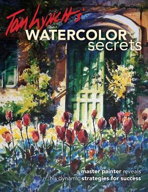 Tom Lynch's Watercolor Secrets: A Master Painter Reveals His Dynamic Strategies for Success image number 0