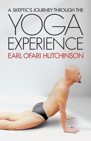 A Skeptic's Journey Through the Yoga Experience image number 0