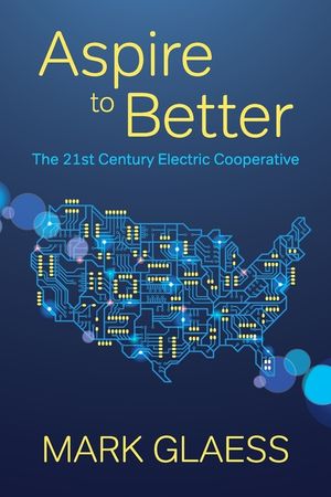 Aspire to Better: The 21st Century Electric Cooperative image number 0