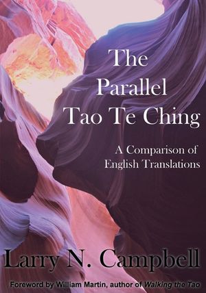 The Parallel Tao Te Ching: A Comparison of English Translations image number 0