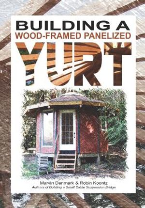 Building a Wood-Framed Panelized Yurt image number 0