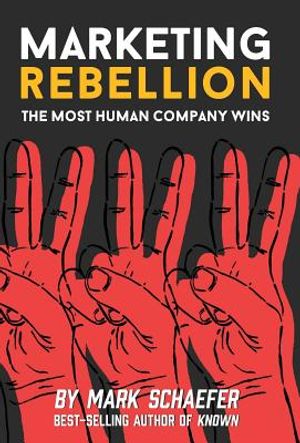 Marketing Rebellion: The Most Human Company Wins image number 0