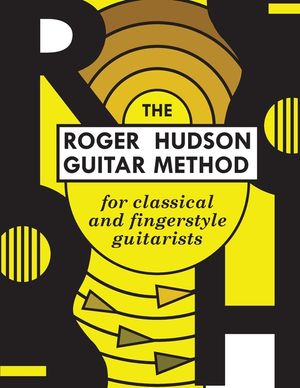 The Roger Hudson Guitar Method: for Classical and Fingerstyle Guitarists image number 0
