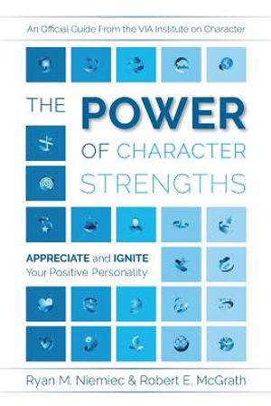 The Power of Character Strengths: Appreciate and Ignite Your Positive Personality image number 0