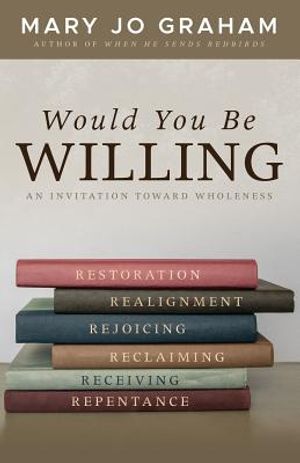 Would You Be Willing: An Invitation Toward Wholeness image number 0