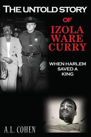 The Untold Story of Izola Ware Curry: When Harlem Saved A King image number 0