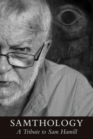 Samthology: A Tribute to Sam Hamill image number 0