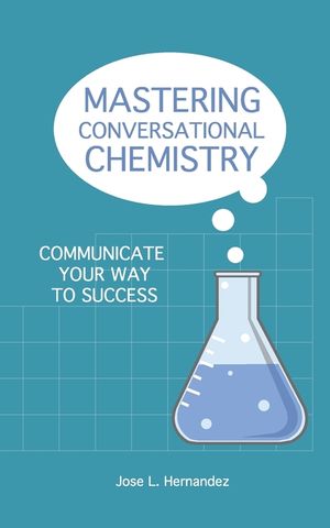 Mastering Conversational Chemistry: Communicate Your Way to Success image number 0