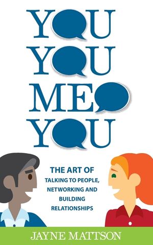 You, You, Me, You: The Art of Talking to People, Networking and Building Relationships image number 0