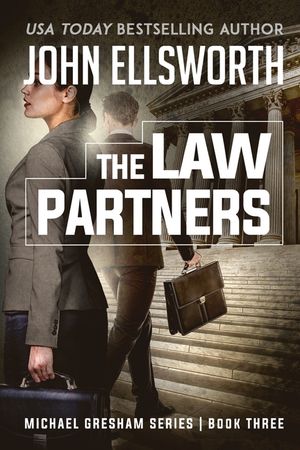 The Law Partners: Michael Gresham Legal Thriller Series Book Three image number 0