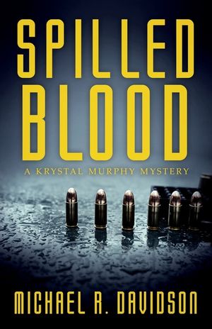 Spilled Blood: A Krystal Murphy Mystery image number 0