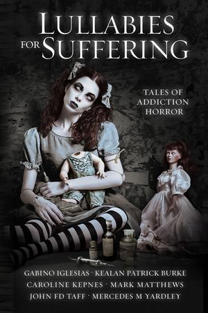 Lullabies For Suffering: Tales of Addiction Horror image number 0