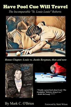 Have Pool Cue Will Travel: The Incomparable St. Louie Louie Roberts image number 0