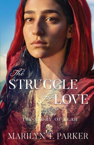 The Struggle for Love: The Story of Leah: The Story of Leah: The Story of Leah image number 0