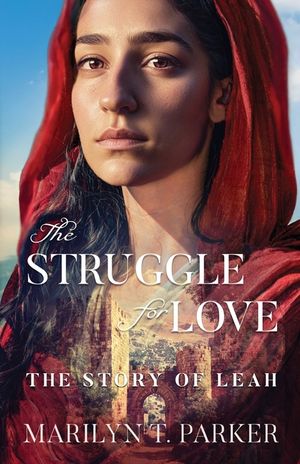 The Struggle for Love: The Story of Leah: The Story of Leah: The Story of Leah image number 0
