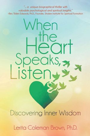 When the Heart Speaks, Listen: Discovering Inner Wisdom image number 0