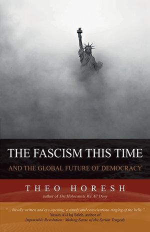 The Fascism this Time: and the Global Future of Democracy image number 0