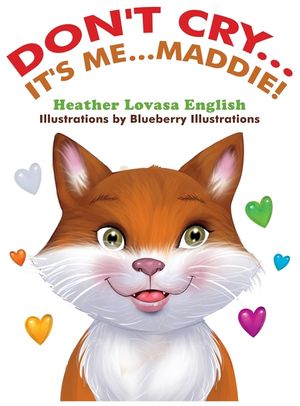 Don't Cry...It's Me...Maddie! image number 0