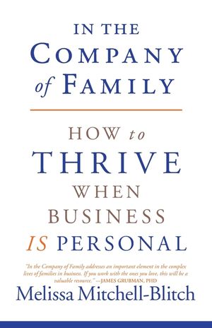 In the Company of Family: How to Thrive When Business Is Personal image number 0