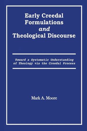 Early Creedal Formulations and Theological Discourse image number 0