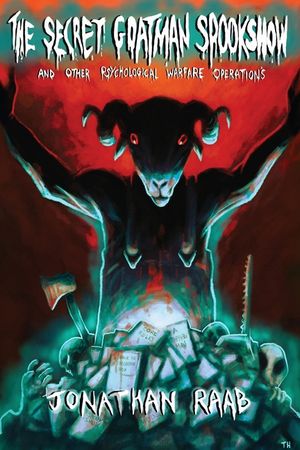 The Secret Goatman Spookshow and Other Psychological Warfare Operations image number 0