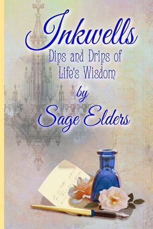 Inkwells: Dips and Drips of Life's Wisdom image number 0