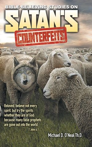 Bible-Believing Studies on Satan's Counterfeits image number 0