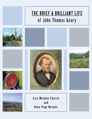 The Brief and Brilliant Life of John Thomas Geary image number 0