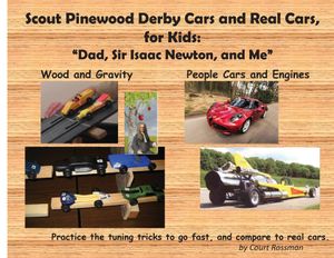 Scout Pinewood Derby Cars and Real Cars, for Kids: Dad, Sir Isaac Newton, and Me image number 0