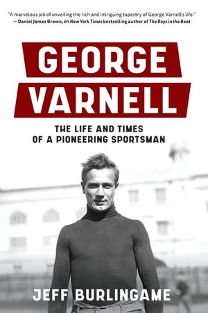 George Varnell: The Life and Times of a Pioneering Sportsman image number 0