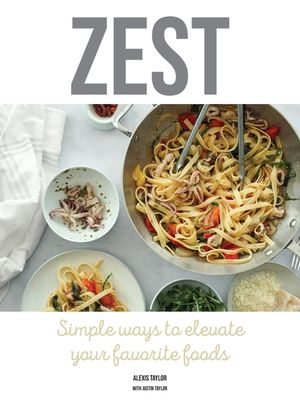 Zest: Simple ways to elevate your favorite foods image number 0