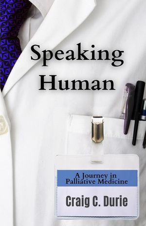 Speaking Human: A Journey in Palliative Medicine image number 0