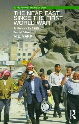 The Near East since the First World War: A History to 1995 image number 0