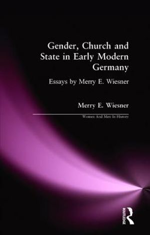 Gender, Church and State in Early Modern Germany: Essays by Merry E. Wiesner image number 0