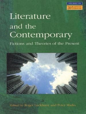 Literature and The Contemporary: Fictions and Theories of the Present image number 0